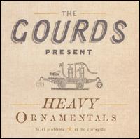 The Gourds - Heavy Ornamentals lyrics