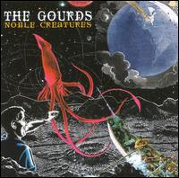 The Gourds - Noble Creatures lyrics