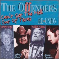 The Offenders - The Reunion: Can't Get the Hell Out of Texas lyrics