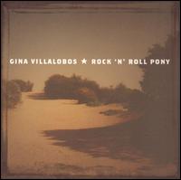 Gina Villalobos - Rock 'N' Roll Pony lyrics