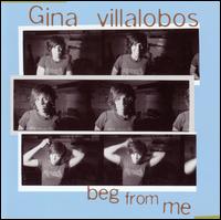 Gina Villalobos - Beg from Me lyrics
