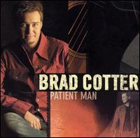 Brad Cotter - Patient Man lyrics