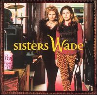 Sisters Wade - Sisters Wade lyrics