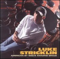 Luke Stricklin - American by God's Amazing Grace lyrics