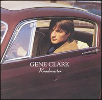 Gene Clark - Roadmaster lyrics