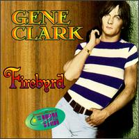 Gene Clark - Firebyrd lyrics