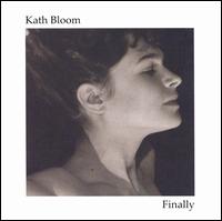 Kath Bloom - Finally lyrics