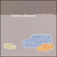 Kathleen Edwards - Live from the Bowery lyrics