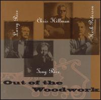 Rice, Rice, Hillman & Pedersen - Out of the Woodwork lyrics