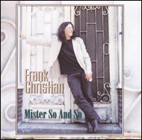Frank Christian - Mister So and So lyrics