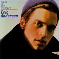 Eric Andersen - Today Is the Highway lyrics