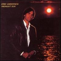Eric Andersen - Midnight Son lyrics