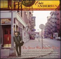 Eric Andersen - The Street Was Always There lyrics