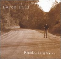 Byron Hill - Ramblings... lyrics
