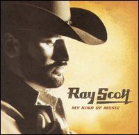 Ray Scott - My Kind of Music lyrics