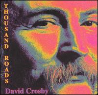 David Crosby - Thousand Roads lyrics