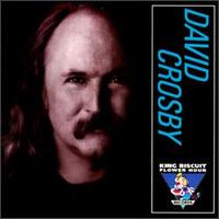 David Crosby - King Biscuit Flower Hour [live] lyrics