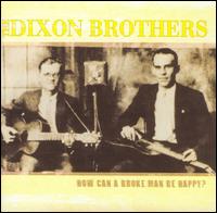 The Dixon Brothers - How Can a Broke Man Be Happy lyrics