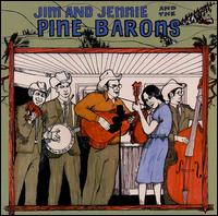 Jim & Jennie and the Pinetops - Jim and Jennie and the Pine Barons lyrics
