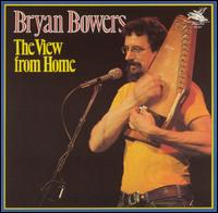 Bryan Bowers - The View from Home lyrics