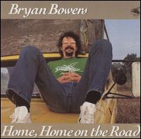 Bryan Bowers - Home, Home on the Road lyrics