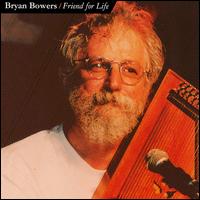 Bryan Bowers - Friend for Life lyrics