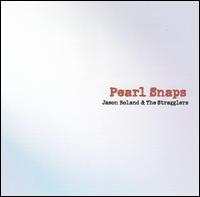 Jason Boland - Pearl Snaps lyrics