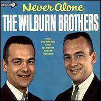 The Wilburn Brothers - Never Alone lyrics