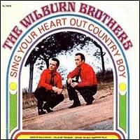 The Wilburn Brothers - Sing Your Heart Out, Country Boy lyrics
