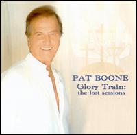 Pat Boone - Glory Train: The Lost Sessions lyrics