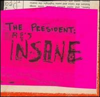 Eugene Chadbourne - The President He Is Insane lyrics