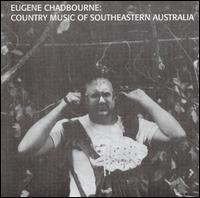 Eugene Chadbourne - Country Music of Southeastern Australia lyrics