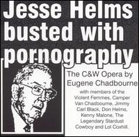 Eugene Chadbourne - Jesse Helms Busted With Pornography lyrics