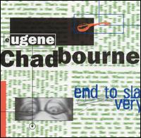 Eugene Chadbourne - End to Slavery lyrics