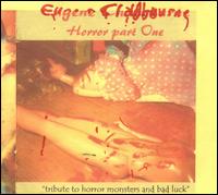 Eugene Chadbourne - Horror, Pt. 1: Tribute to Horror Monsters and Bad Luck lyrics