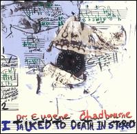 Eugene Chadbourne - I Talked to Death in Stereo lyrics