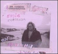Eugene Chadbourne - Eddie Chatterbox on Broadway, Vol. 1 lyrics