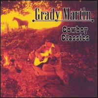 Grady Martin - Cowboy Classics lyrics