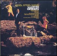 Lloyd Green - Cool Steel Man lyrics