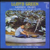 Lloyd Green - Moody River lyrics