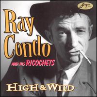 Ray Condo - High & Wild lyrics