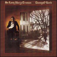 Danny O'Keefe - So Long Harry Truman lyrics
