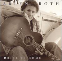 Arlen Roth - Drive It Home lyrics