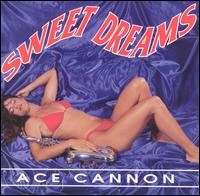 Ace Cannon - Sweet Dreams lyrics