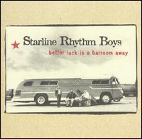 The Starline Rhythm Boys - Better Luck Is a Barroom Away lyrics