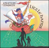 Jonathan Edwards - Little Hands: Songs for and About Children lyrics