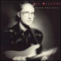 Jay Azzolina - Never Too Late lyrics