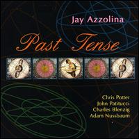 Jay Azzolina - Past Tense lyrics