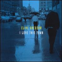 Clive Gregson - I Love This Town lyrics