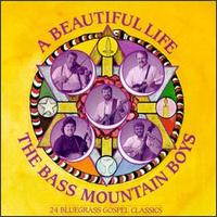 Bass Mountain Boys - A Beautiful Life lyrics